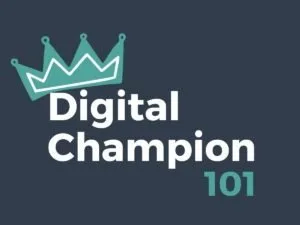 Digital Champion 101