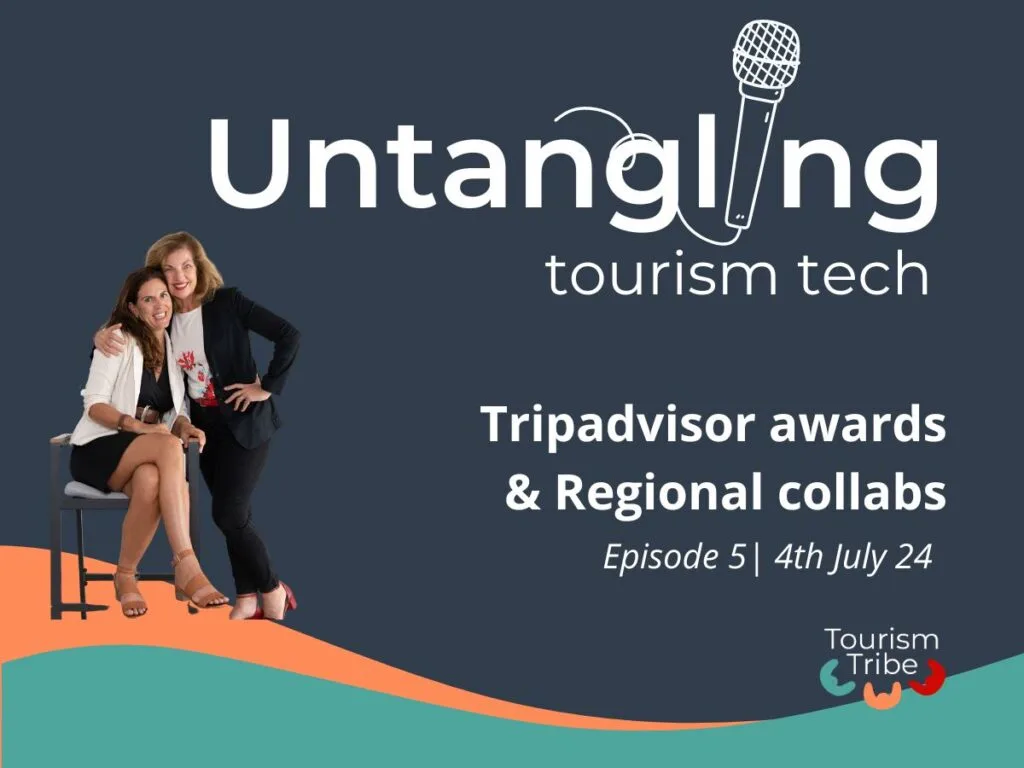Fab and Liz promote Untangling tourism tech podcast episode on TripAdvisor awards and regional collaborations.