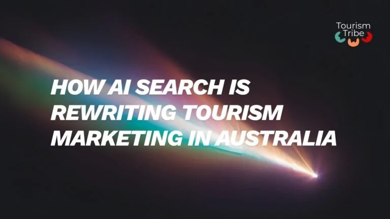 Tourism Tribe logo with text about AI search rewriting tourism marketing in Australia.