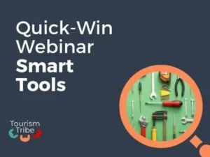 Quick-Win Webinar Smart Tools title slide with Tourism Tribe logo and tools illustration.