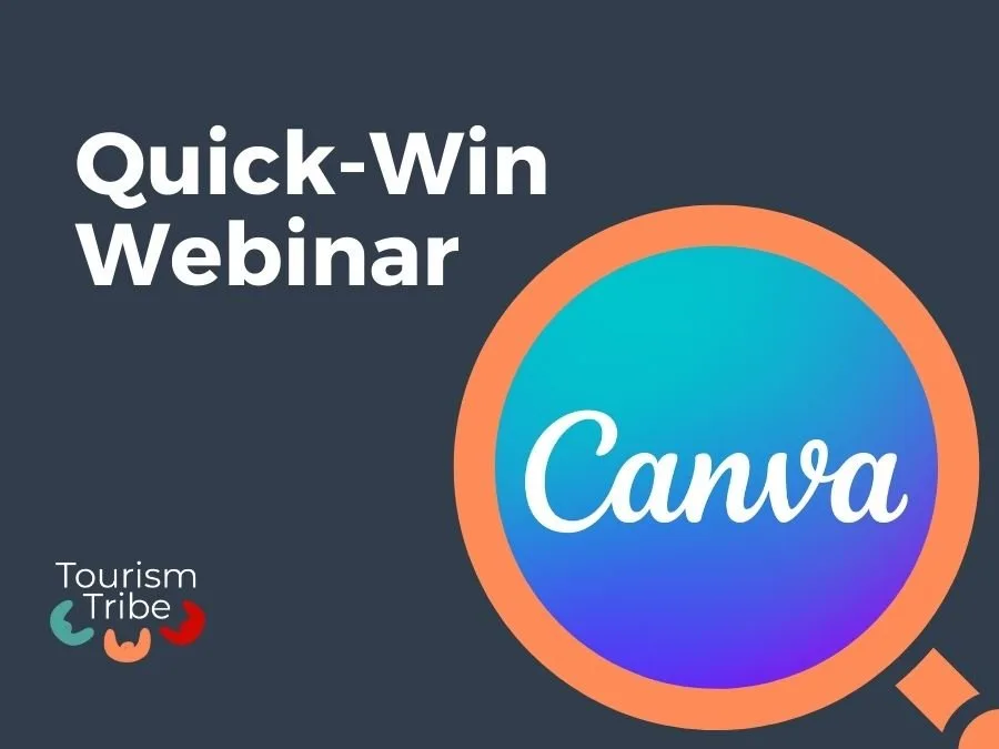 Quick-Win Webinar title with Canva logo and Tourism Tribe branding.