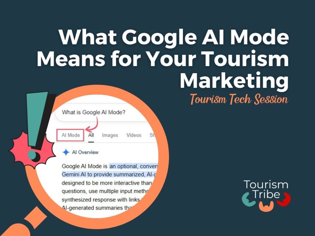 What Google AI Mode Means for your Tourism Marketing.
