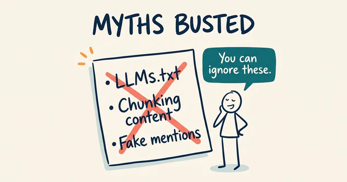 Myths about AI search optimisation crossed out — LLMS.txt, chunking content, fake mentions