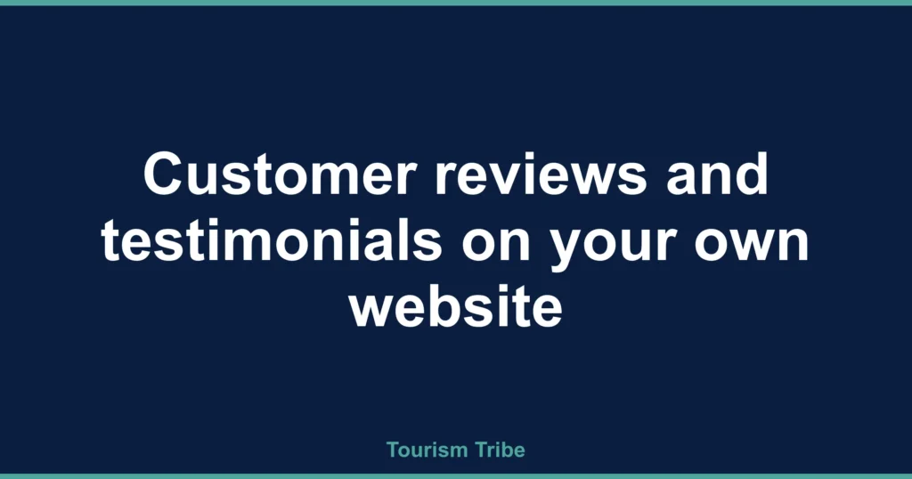 Customer reviews and testimonials published as readable text on a tourism business website.