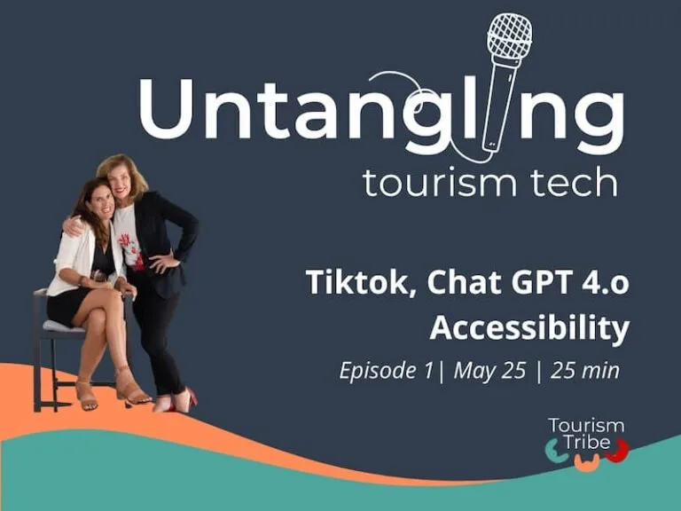 Untangling Tourism Tech podcast episode 1 featuring Tiktok, Chat GPT 4.0 and accessibility.